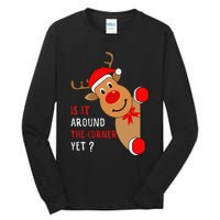 Is It Around The Corner Yet Christmas Funny Reindeer Lover Tall Long Sleeve T-Shirt