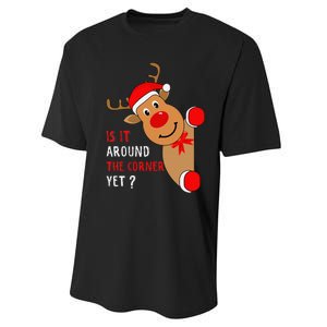 Is It Around The Corner Yet Christmas Funny Reindeer Lover Performance Sprint T-Shirt