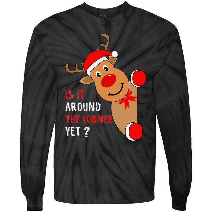 Is It Around The Corner Yet Christmas Funny Reindeer Lover Tie-Dye Long Sleeve Shirt