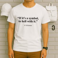 If ItS A Symbol To Hell With It T-Shirt