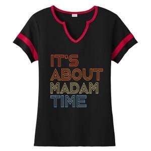 ItS Is About Madam Time Ladies Halftime Notch Neck Tee