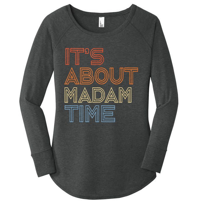 ItS Is About Madam Time Women's Perfect Tri Tunic Long Sleeve Shirt