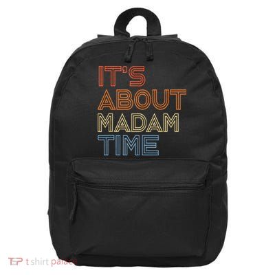 ItS Is About Madam Time 16 in Basic Backpack