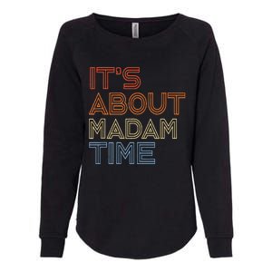 ItS Is About Madam Time Womens California Wash Sweatshirt