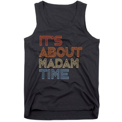 ItS Is About Madam Time Tank Top