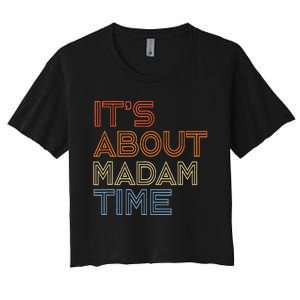 ItS Is About Madam Time Women's Crop Top Tee