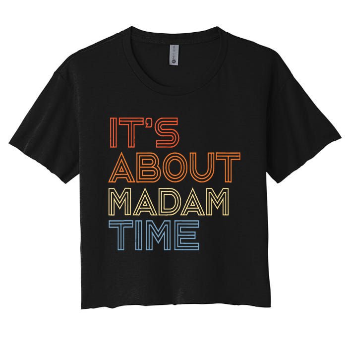 ItS Is About Madam Time Women's Crop Top Tee