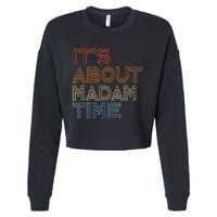 ItS Is About Madam Time Cropped Pullover Crew