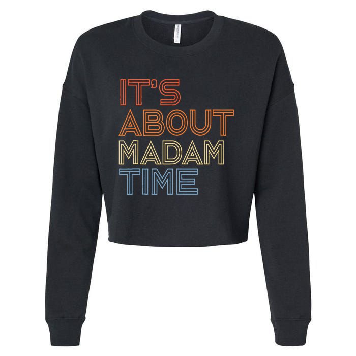 ItS Is About Madam Time Cropped Pullover Crew