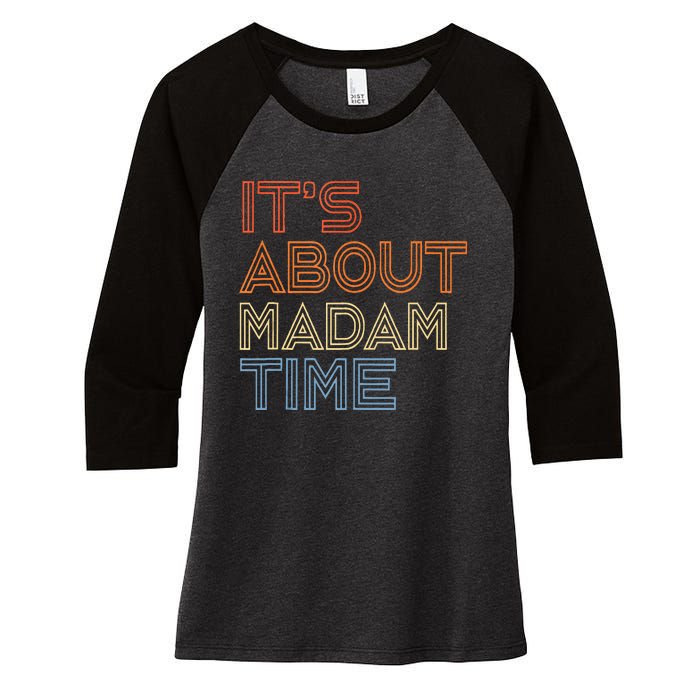 ItS Is About Madam Time Women's Tri-Blend 3/4-Sleeve Raglan Shirt