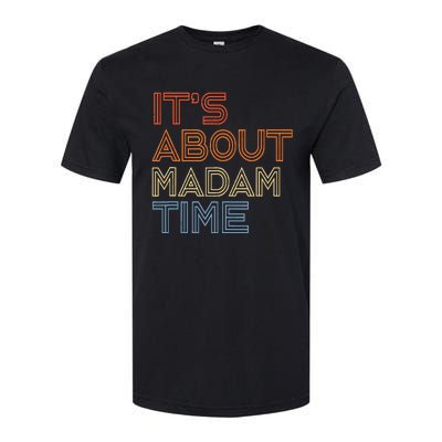 ItS Is About Madam Time Softstyle CVC T-Shirt