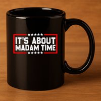 ItS Is About Madam Time 11oz C Handle Ceramic Mug