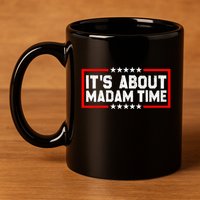 ItS Is About Madam Time 11oz C Handle Ceramic Mug