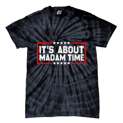 ItS Is About Madam Time Tie-Dye T-Shirt