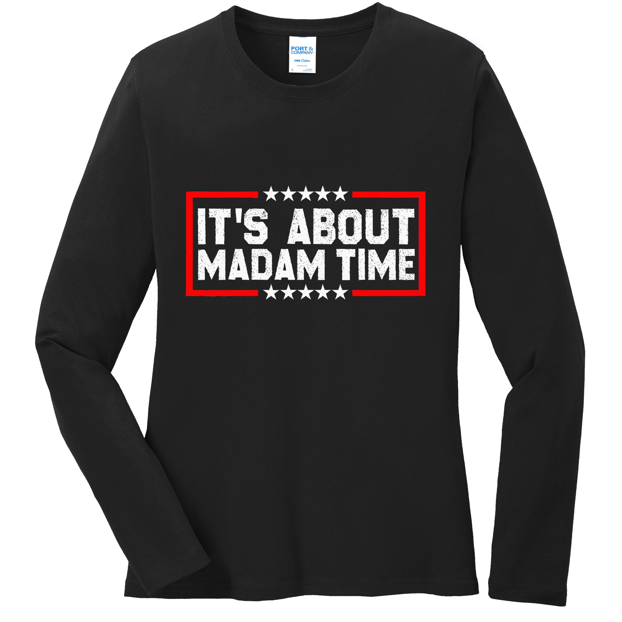 ItS Is About Madam Time Ladies Long Sleeve Shirt