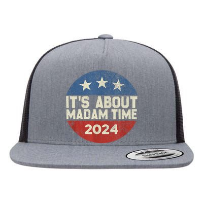 ItS Is About Madam Time Flat Bill Trucker Hat