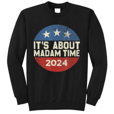 ItS Is About Madam Time Tall Sweatshirt