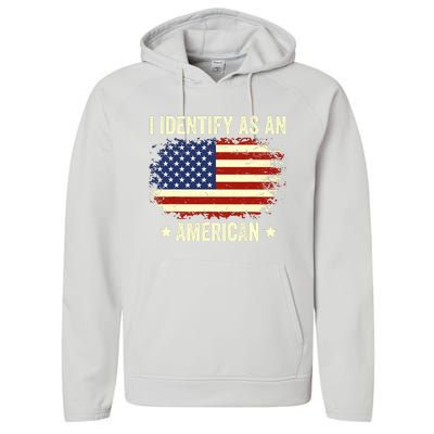 I Identify As An American Proud American Performance Fleece Hoodie