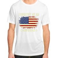 I Identify As An American Proud American Adult ChromaSoft Performance T-Shirt