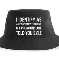 I Identify As A Conspiracy Theorist My Pronouns Are Told You So Sustainable Bucket Hat