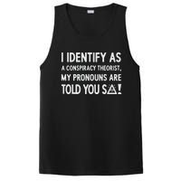 I Identify As A Conspiracy Theorist My Pronouns Are Told You So PosiCharge Competitor Tank