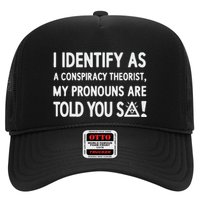 I Identify As A Conspiracy Theorist My Pronouns Are Told You So Hat