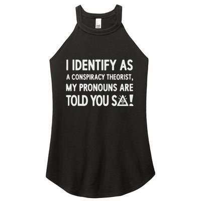 I Identify As A Conspiracy Theorist My Pronouns Are Told You So Women's Perfect Tri Rocker Tank