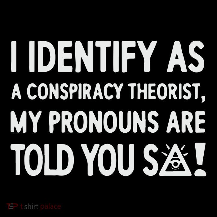 I Identify As A Conspiracy Theorist My Pronouns Are Told You So Short Acrylic Beanie
