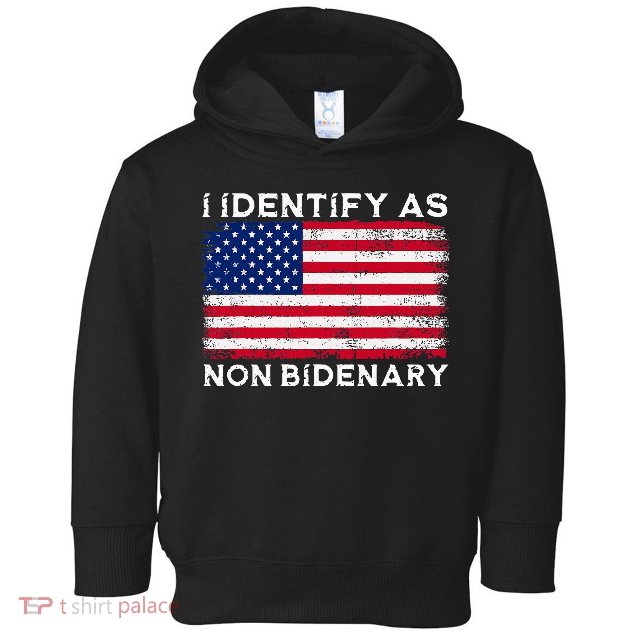 I Identify As Non Bidenary Patriot American Flag 4th Of July Toddler Hoodie
