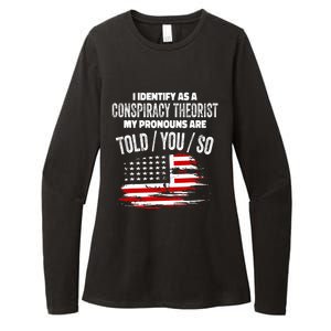 I Identify As A Conspiracy Theorist Pronouns Are Told You So Womens CVC Long Sleeve Shirt