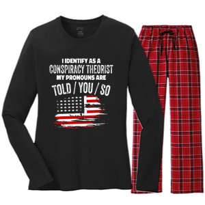 I Identify As A Conspiracy Theorist Pronouns Are Told You So Women's Long Sleeve Flannel Pajama Set 