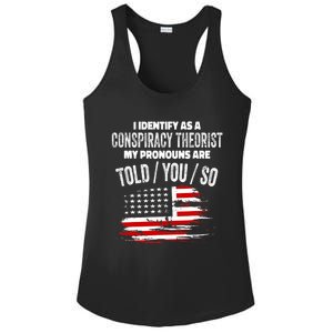 I Identify As A Conspiracy Theorist Pronouns Are Told You So Ladies PosiCharge Competitor Racerback Tank