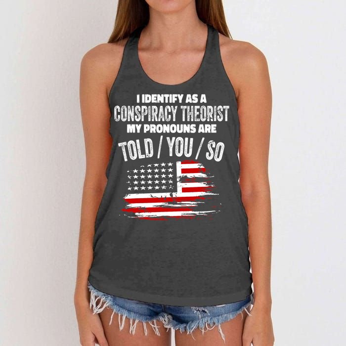 I Identify As A Conspiracy Theorist Pronouns Are Told You So Women's Knotted Racerback Tank