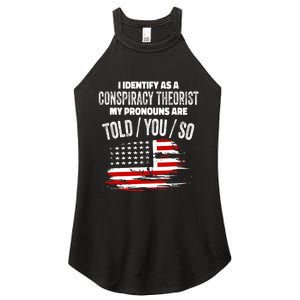 I Identify As A Conspiracy Theorist Pronouns Are Told You So Women's Perfect Tri Rocker Tank