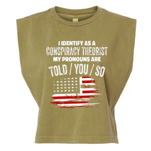 I Identify As A Conspiracy Theorist Pronouns Are Told You So Garment-Dyed Women's Muscle Tee