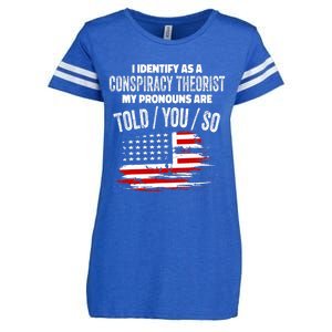 I Identify As A Conspiracy Theorist Pronouns Are Told You So Enza Ladies Jersey Football T-Shirt