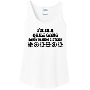 IM In A Quilt Gang Sassy Sewing Sisters Ladies Essential Tank