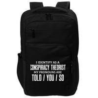 I Identify As A Conspiracy Theorist Pronouns Are Told You So Impact Tech Backpack