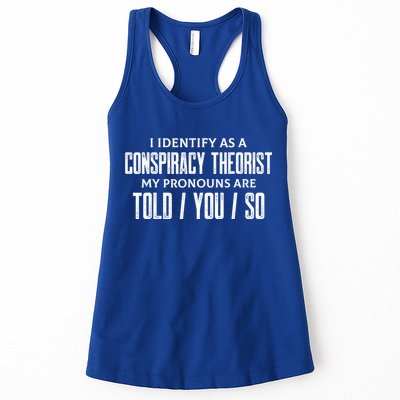 I Identify As A Conspiracy Theorist Pronouns Are Told You So Womens Tank Top