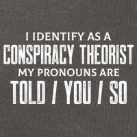 I Identify As A Conspiracy Theorist Pronouns Are Told You So Cotton Canvas Backpack