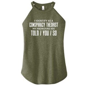 I Identify As A Conspiracy Theorist Pronouns Are Told You So Women's Perfect Tri Rocker Tank