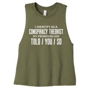 I Identify As A Conspiracy Theorist Pronouns Are Told You So Women's Racerback Cropped Tank