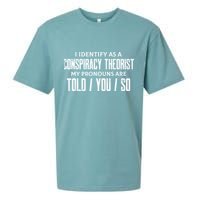 I Identify As A Conspiracy Theorist Pronouns Are Told You So Sueded Cloud Jersey T-Shirt