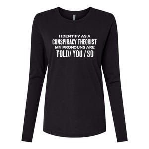 I Identify As A Conspiracy Theorist Pronouns Are Told You So Womens Cotton Relaxed Long Sleeve T-Shirt