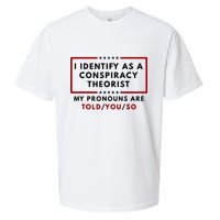 I Identify As A Conspiracy Theorist My Pronouns Are Told Sueded Cloud Jersey T-Shirt