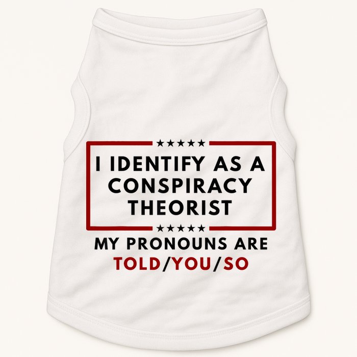 I Identify As A Conspiracy Theorist My Pronouns Are Told Doggie Tank