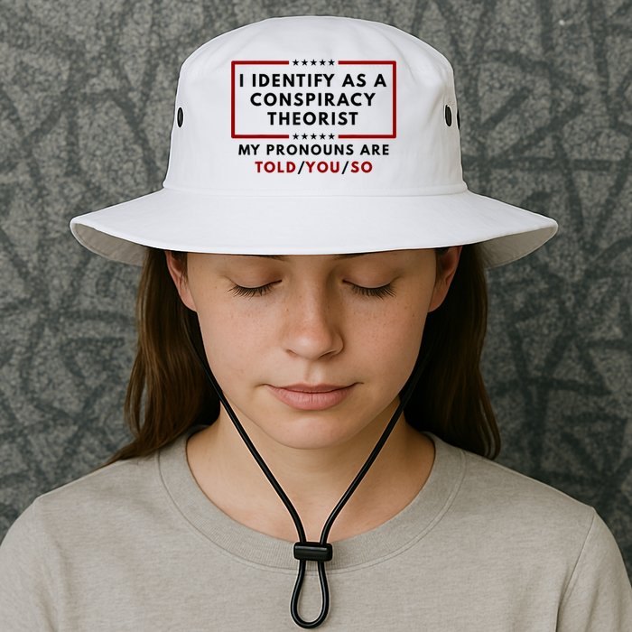 I Identify As A Conspiracy Theorist My Pronouns Are Told Bucket Hat