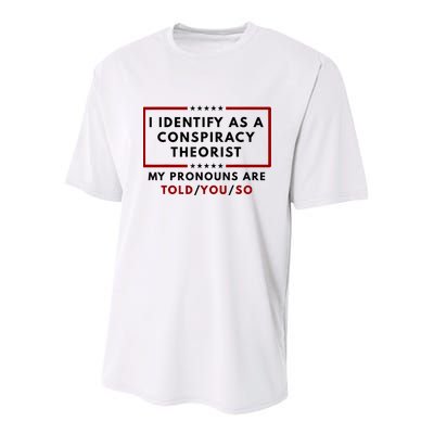 I Identify As A Conspiracy Theorist My Pronouns Are Told Youth Performance Sprint T-Shirt