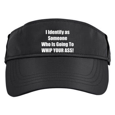 I Identify As Someone Who Is Going To WHIP YOUR ASS Adult Drive Performance Visor