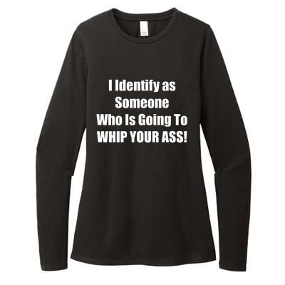 I Identify As Someone Who Is Going To WHIP YOUR ASS Womens CVC Long Sleeve Shirt